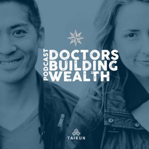 Doctors Building Wealth by Leti and Kenji