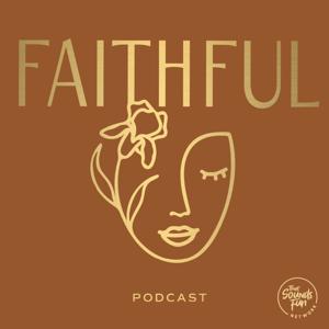 FAITHFUL Podcast by That Sounds Fun Network