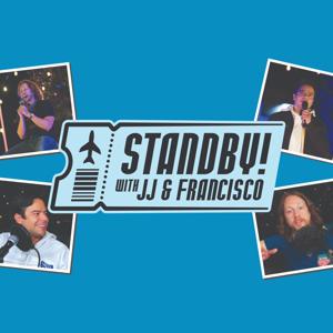 STANDBY with JJ and Francisco by The Comedy Store Podcast Network