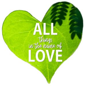 All Things in the Name of Love: A spirituality and wellness podcast