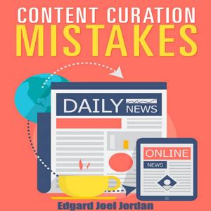 Content Curation Mistakes