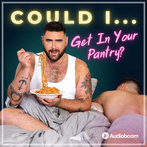 Could I Get In Your Pantry? by Audioboom Studios