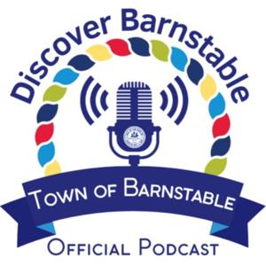 Discover Barnstable - the Official Podcast of the Town of Barnstable