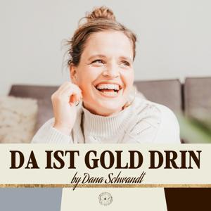 Da ist Gold drin by Dana Schwandt von Ichgold