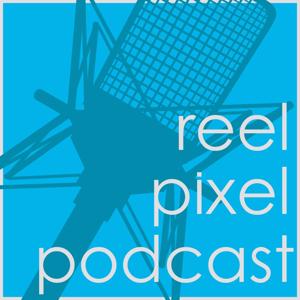 Reel Pixel Podcast