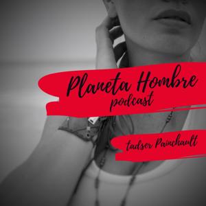 Planeta Hombre - Sexo Mujeres y Dinero