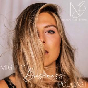 Mighty Business Podcast by Natalie Brüne