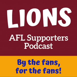 Brisbane Lions AFL 'Supporters' Podcast