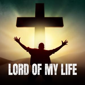 Lord of My Life