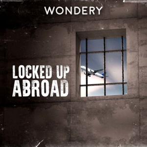 Locked Up Abroad