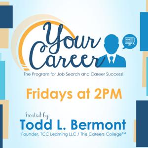 Your Career with Todd Bermont