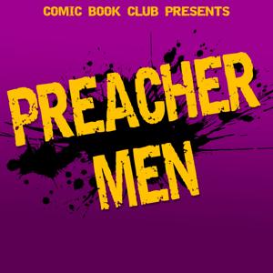 Preacher Men by Comic Book Club