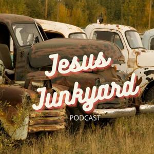 The Jesus Junkyard Podcast