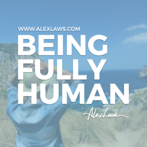 Being Fully Human with Alex Laws