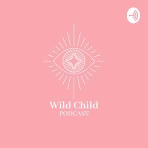 WILD CHILD PODCAST