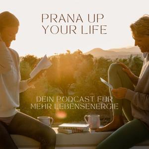 Prana up your Life. Dein Podcast für mehr Lebensenergie. by Jasmin und Josephine Jess