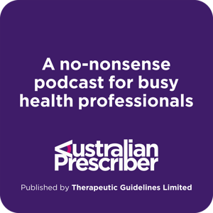 Australian Prescriber Podcast