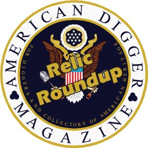 American Digger Relic Roundup by American Digger Relic Roundup