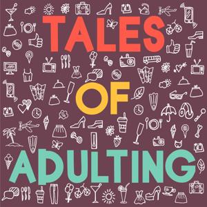 Tales Of Adulting