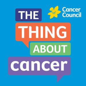 The Thing About Cancer by Cancer Council NSW