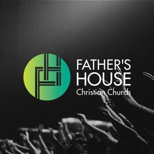 Father's House Church Sermon of the Week