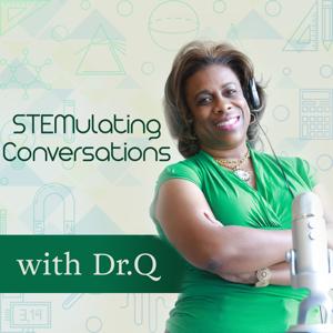 STEMulating Conversations with Dr. Q