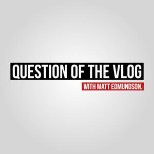 Question of the vlog