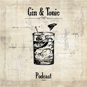 Gin & Tonic Podcast