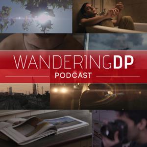 The Wandering DP Podcast by Patrick O'Sullivan - Cinematographer, Director of Photography, & Leica M Enthusiast