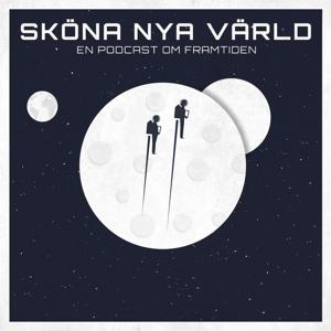 Sköna nya värld - En podcast om framtiden