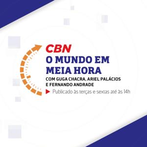 Guga Chacra, Ariel Palacios e Fernando Andrade - O Mundo em Meia Hora by CBN