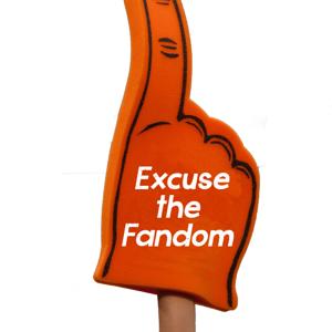 Excuse the Fandom