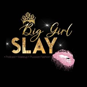 Big Girl Slay