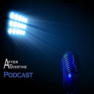 After Overtime Podcast