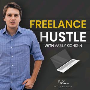 FreelanceHustle with Vasily Kichigin