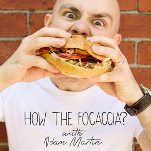 How The Focaccia?