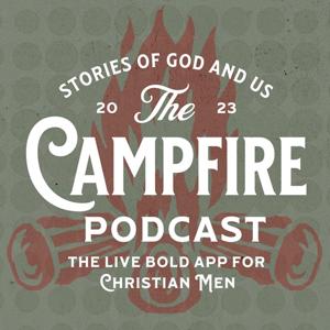 Campfire Podcast For Christian Guys