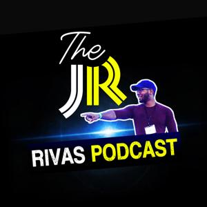 The JR Rivas Podcast