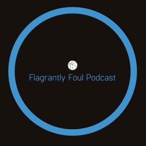 Flagrantly Foul Podcast