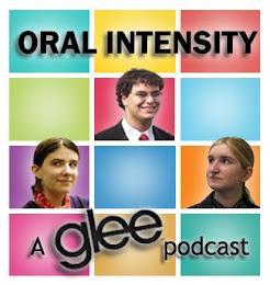 Oral Intensity: A Glee Podcast by Daniel White