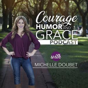 Courage, Humor and Grace