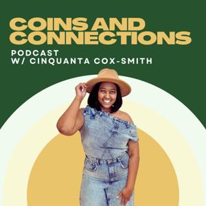 Coins and Connections w/Cinquanta Cox-Smith