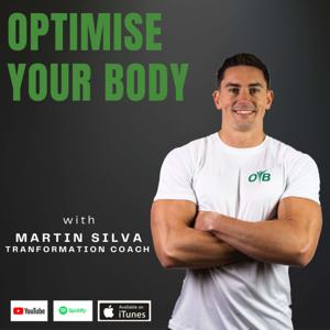 Optimise Your Body with Martin Silva