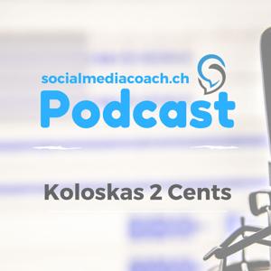 Schweizer Social Media Podcast - Koloskas 2 Cents