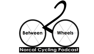 Between Two Wheels: Cycling News and Commentary from NorCal and the World