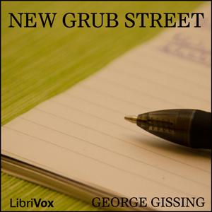 New Grub Street by George Gissing (1857 - 1903)