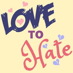 Love to Hate