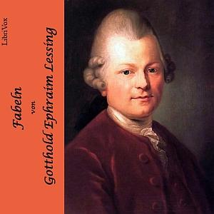 Fabeln by Gotthold Ephraim Lessing (1729 - 1781)