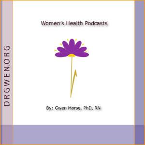 Dr. Gwen's Women's Health Podcasts