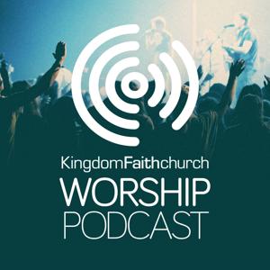 Kingdom Faith Worship Podcast